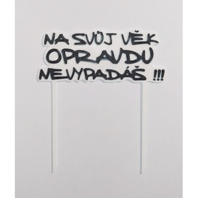 Na svůj věk ... - plastový zápich