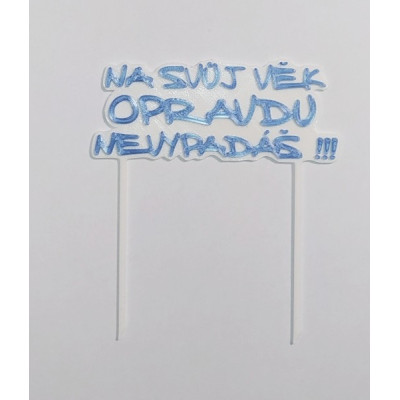 Na svůj věk ... - plastový zápich